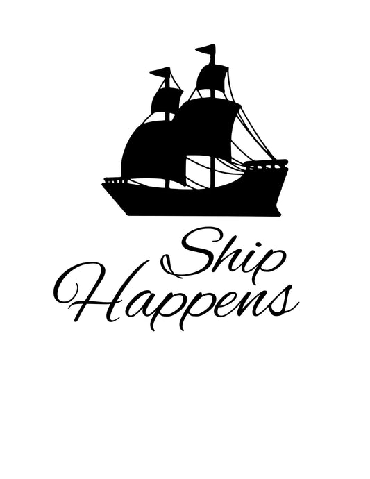 ship happens svg,jpg,tiff,gif,eps,hdr,png,pdf